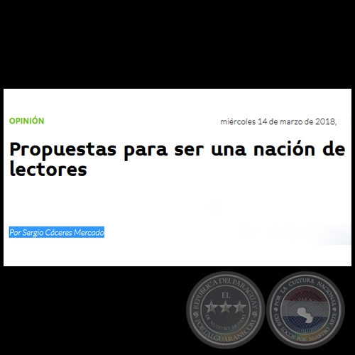 PROPUESTAS PARA SER UNA NACIÓN DE LECTORES - Por SERGIO CÁCERES MERCADO - Miércoles, 14 de Marzo de 2018